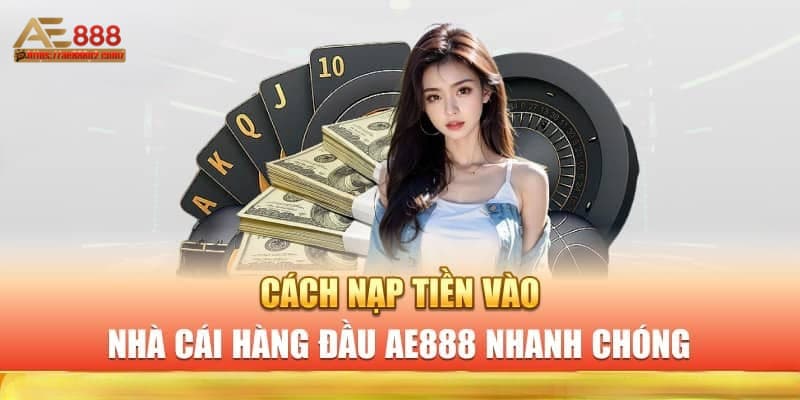 Lưu ý khi tiến hành nạp tiền nhà cái