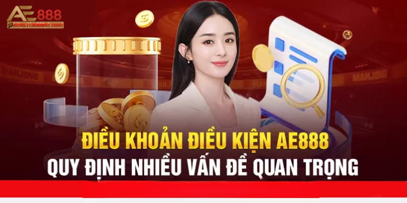 Khám phá quy định điều kiện điều khoản tại AE888