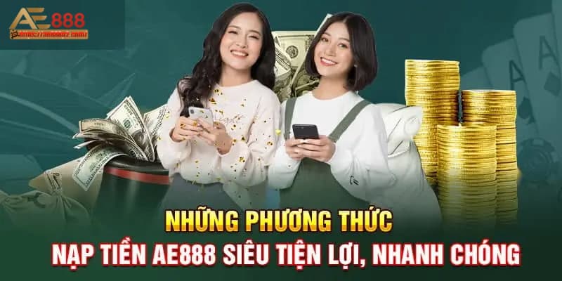 Một số điều kiện khi tham gia nạp tiền AE888