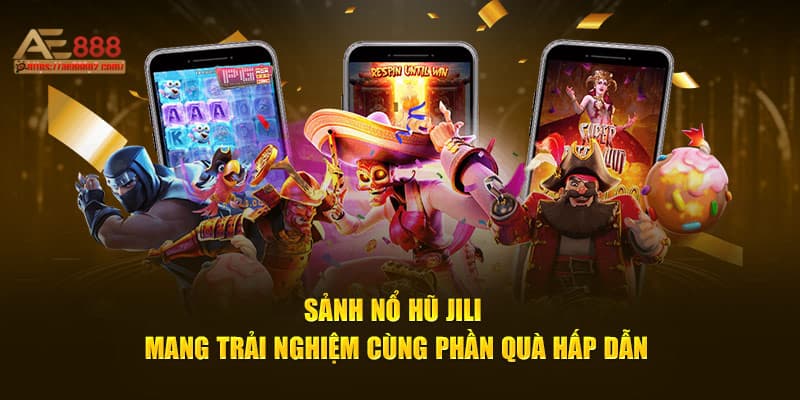 Những tựa game nổi bật tại sảnh nổ hũ Jili city